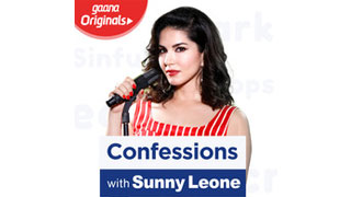 gaana Originals - 'Confessions with Sunny Leone'
